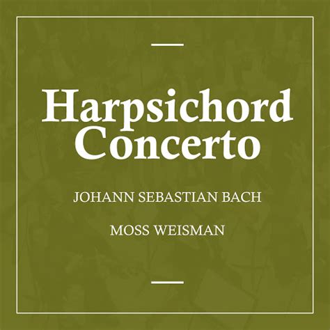 Harpsichord Concerto In D Major Bwv Ii Adagio E Piano Sempre