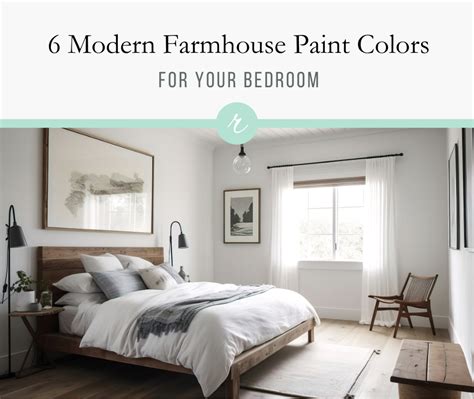 6 Modern Farmhouse Bedroom Paint Colors You'll Love - Refresh Restyle