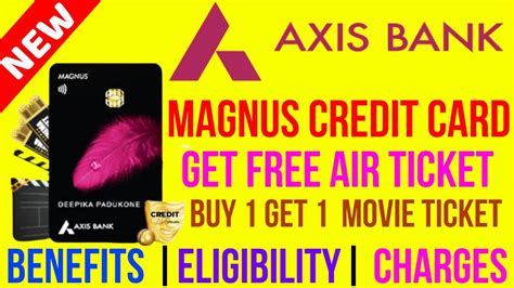 Axis Bank Magnus Credit Card Review Full Details Benefits Best