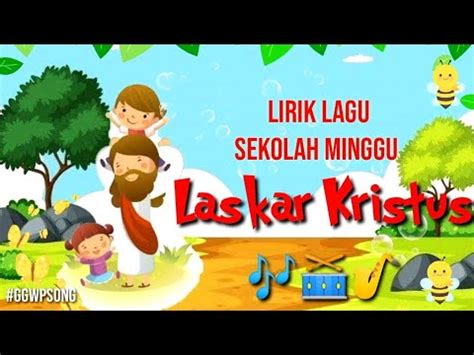 Laskar Kristus Lirik Lagu Sekolah Minggu Siap Grak GGWP S Song