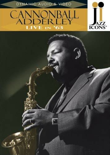 Cannonball Adderley - Live in '63 / DVD