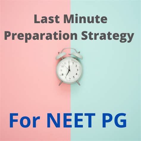 Last Minute Preparation Strategy For NEET PG Exam Study Tips