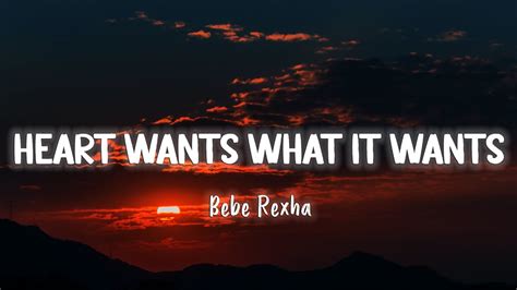 Heart Wants What It Wants Bebe Rexha Lyrics Vietsub Youtube