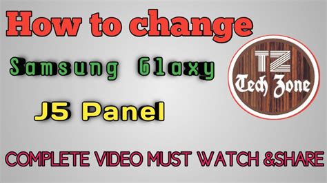 How To Change Glaxy J5 Mobile Panel Must Watch Tech Zone Part 1 YouTube