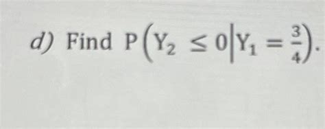 Solved The Joint Density Function Of Y1 And Y2 Is Given