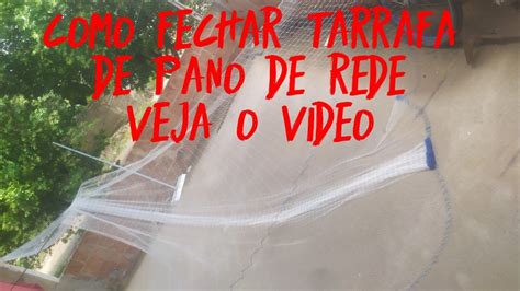 COMO FECHAR A TARRAFA DE PANO DE REDE YouTube