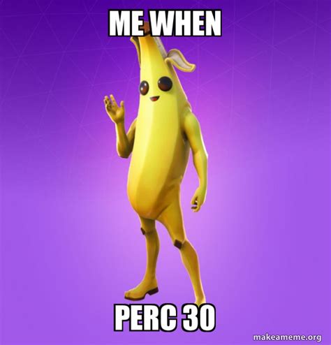 Perc 30 Meme