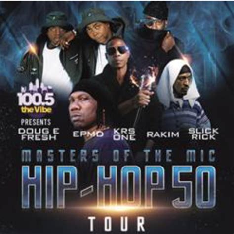 MASTERS OF THE MIC HIP HOP 50 TOUR Featuring DOUG E FRESH EPMD KRS