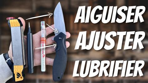 Accessoires Indispensables Pour Aiguiser Aff Ter Et Entretenir Ses