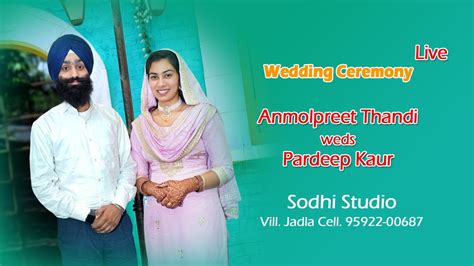 Wedding Ceremony I Anmolpreet Thandi Weds Pardeep Kaur I Sodhi Studio