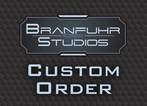 Custom Order Branfuhr Studios