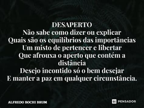 ⁠desaperto Não Sabe Como Dizer Ou Alfredo Bochi Brum Pensador