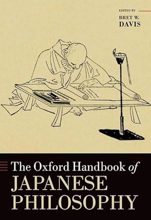 The Oxford Handbook Of Japanese Philosophy Oxford Handbooks Davis