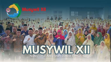 Musyawarah Wilayah XII Nasyiatul Aisyiyah Jawa Timur YouTube