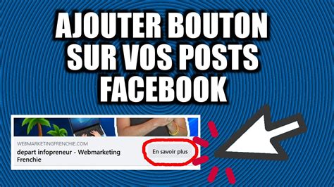 Comment Mettre Un Bouton Sur Vos Posts Facebook Youtube