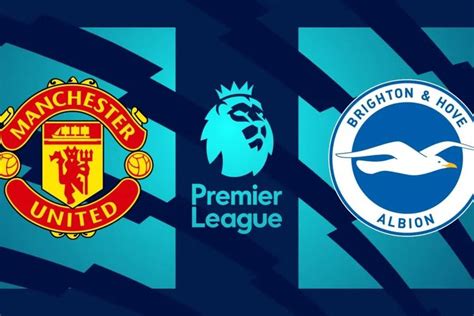 Link Live Streaming Mu Vs Brighton Premier League Malam Ini Nonton