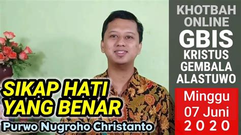 Sikap Hati Yang Benar Purwo Nugroho Christanto Khotbah Online 07