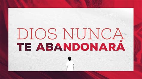 Top 31 Imagen Dios No Nos Abandona Frases Abzlocal Mx