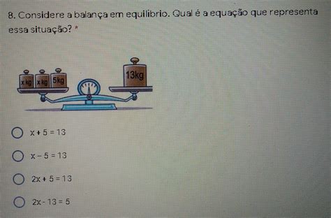 Solved Considere A Balan A Em Equilibrio Qual A Equa O Que