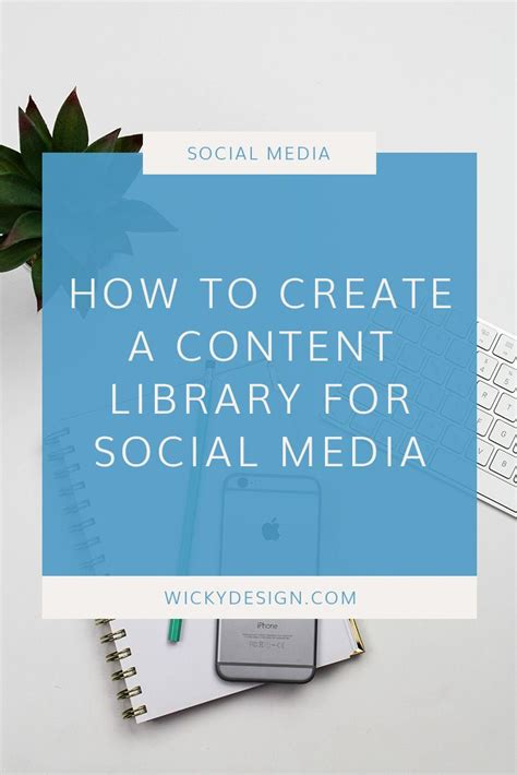 Creating A Content Library Social Media Planning Library Social Media