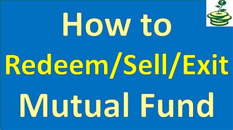 How To Withdraw Redeem Exit Money From Mutual Fund How To Sell Mutual