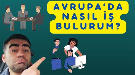 AVRUPA DA NASIL İŞ BULURUM YouTube