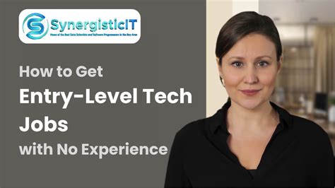 How To Get Entry Level Tech Jobs With No Experience Synergisticit