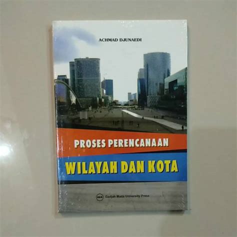 Jual Buku Proses Perencanaan Wilayah Dan Kota Achmad Djunaedi