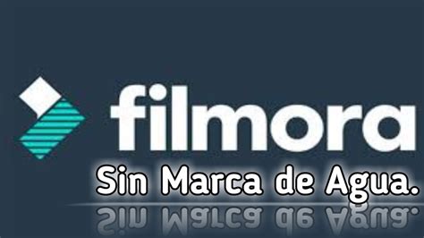 COMO QUITARLE LA MARCA DE AGUA AL FILMORA 2022 YouTube