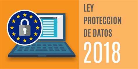 Ley De Proteccion De Datos LOPD Para Autonomos Y Emprendedores 2018