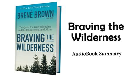 Braving The Wilderness By Bren Brown Summary Youtube