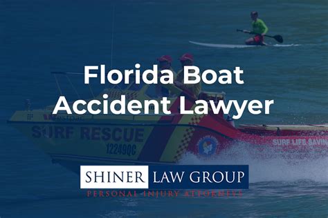 Florida Boat Accident Lawyer Shiner Law Group