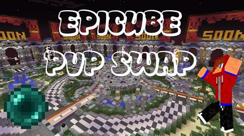 Epicube Pvp Swap YouTube