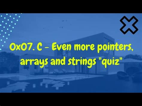 0x07 C Even More Pointers Arrays And Strings Alx Quiz YouTube