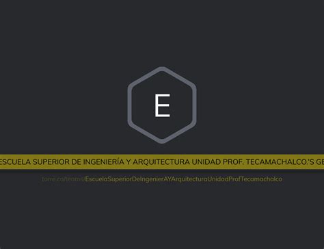 Escuela Superior De Ingeniería Y Arquitectura Unidad Prof Tecamachalco