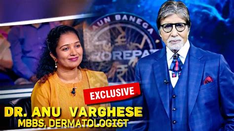 Kaun Banega Crorepati 14 Contestant Dr Anu Varghese Exclusive Video