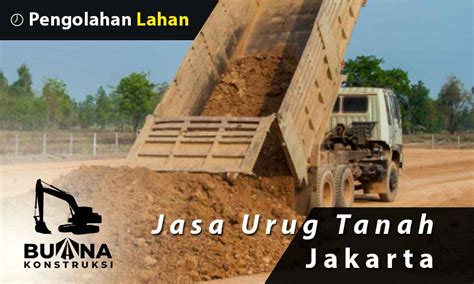 Harga Borongan Jasa Urug Tanah Jakarta Per M Jual Urugan Tedekat