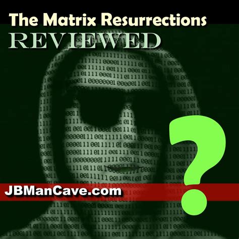 Review of The Matrix Resurrections - JB - Medium