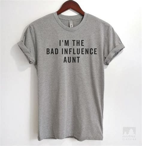 Im The Bad Influence Aunt T Shirt Or Tank Top Aunt T Shirts