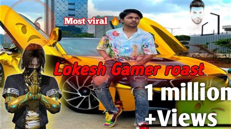 Lokesh Gamer Roast Video 😠 Scam 😱 With Desi Chora Yt 🔥🤬 Roast