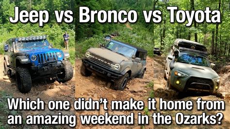 Jeep Vs Bronco Vs Toyota Which One Didn T Make It Home Amazing