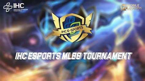 IHC ESPORTS MLBB TOURNAMENT 23 OKTOBER 2022 YouTube