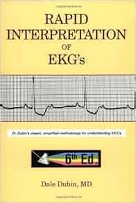 By Dale Dubin Rapid Interpretation Of Ekg S Dr Dubin S Classic