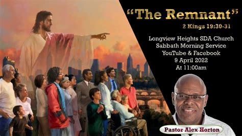 April The Remnant Longview Heights Sda Sabbath Morning Service