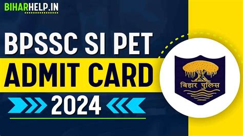 BPSSC SI PET Admit Card 2024 Dates Out Check Now Exam Schedule