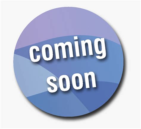 Coming Soon Logo Circle Hd Png Download Transparent Png Image