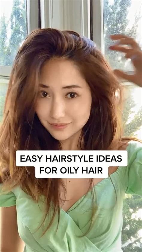 Easy Hairstyle Ideas For Oily Hair Oily Hair Easy Hairstyles Long