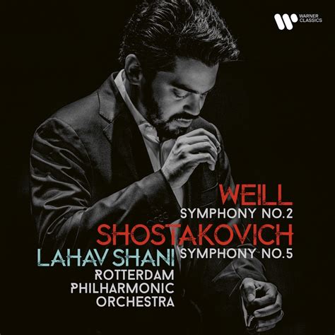 Lahav Shani Rotterdam Philharmonic Orchestra Weill Symphony No 2