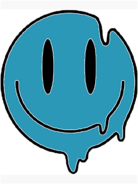 Blue Drippy Melting Smiley Face Poster For Sale By Opheliaaniston