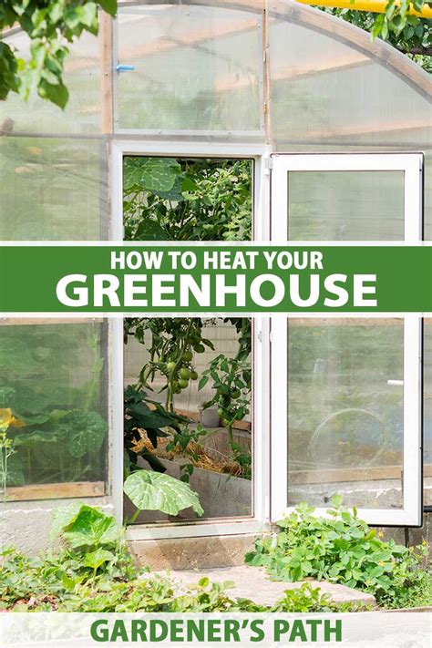 How to Heat Your Greenhouse | Gardener's Path